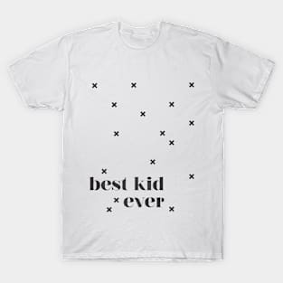 Best Kids Ever T-Shirt